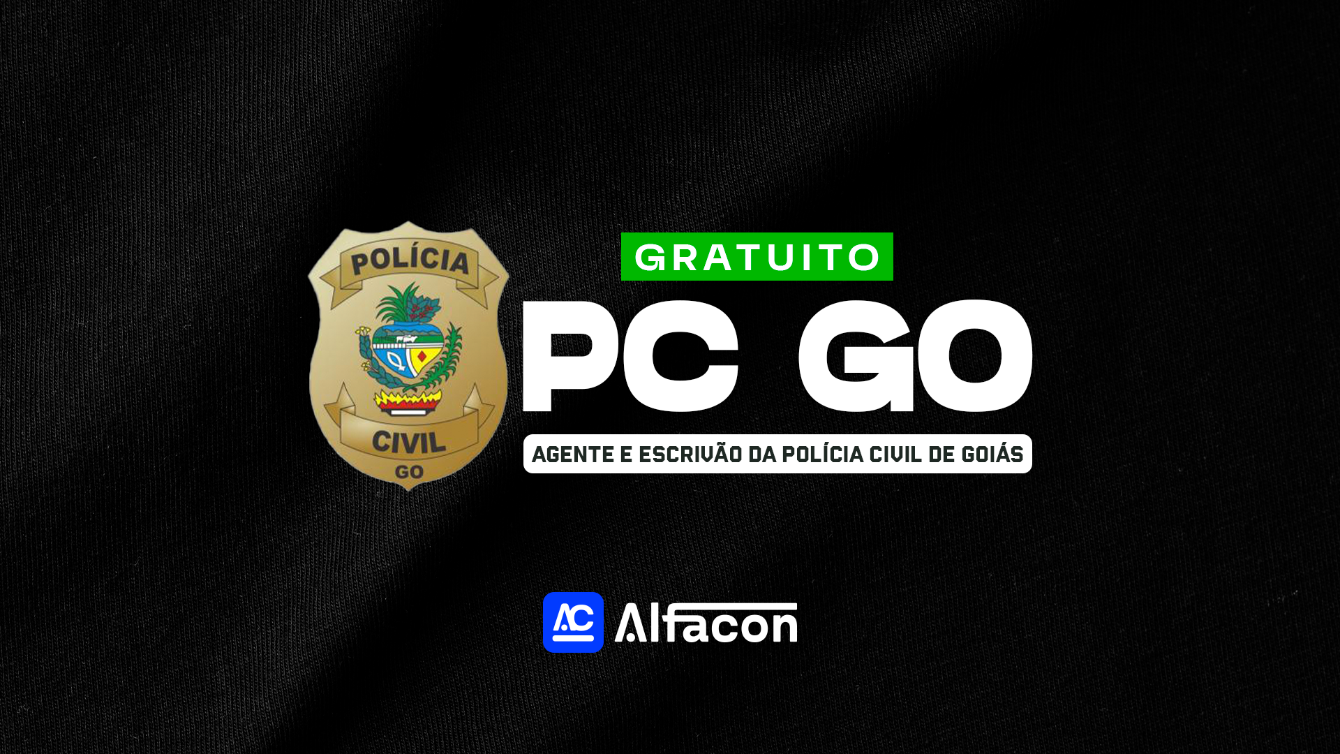 PC GO - Agente e Escrivão da Polícia Civil de Goiás - Gratuito