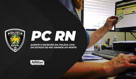PC RN - Agente e Escrivão da Polícia Civil