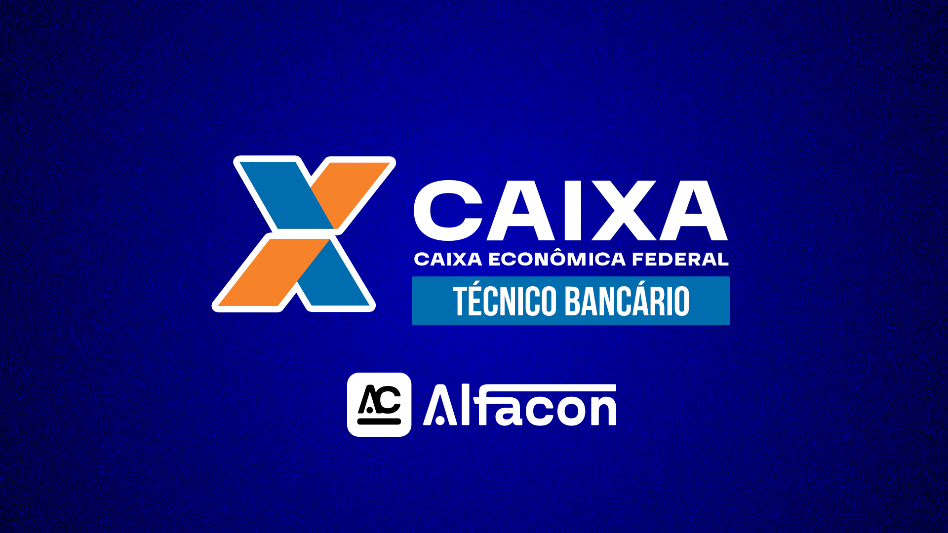 CEF – Técnico Bancário da Caixa Econômica Federal