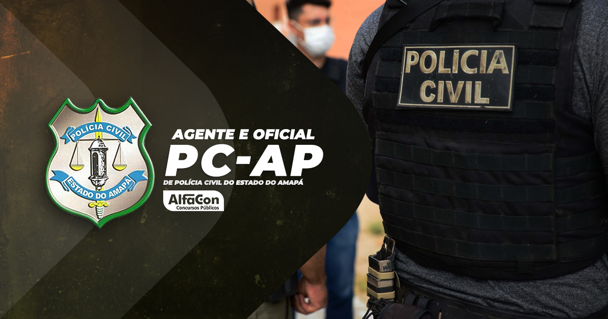 PC AP - Agente e Oficial de Polícia Civil do Estado do Amapá