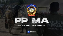 PP MA - Policia Penal do Maranhão