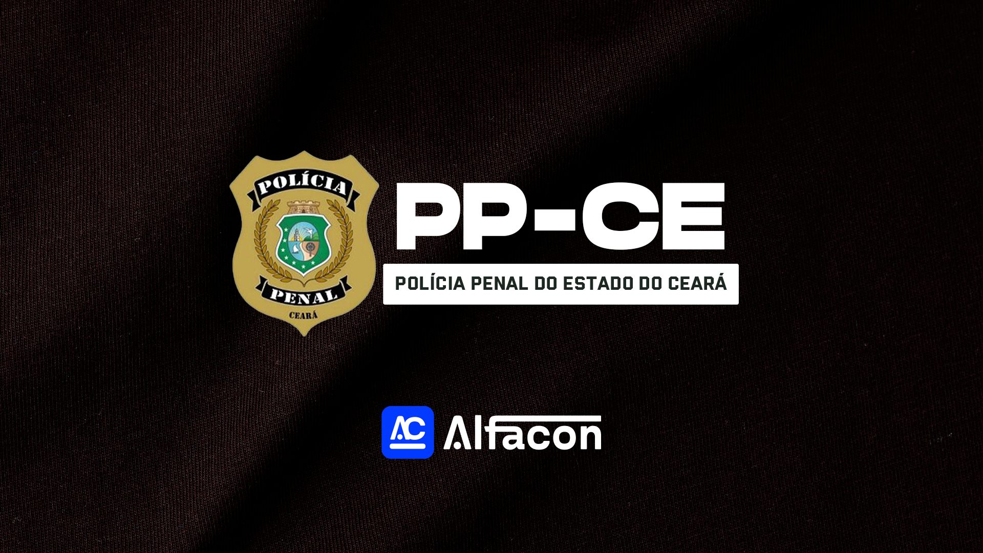 PP CE - Polícia Penal do Estado do Ceará