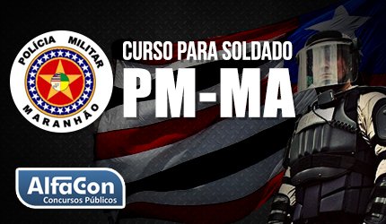 PM MA - Soldado de Polícia Militar do Maranhão