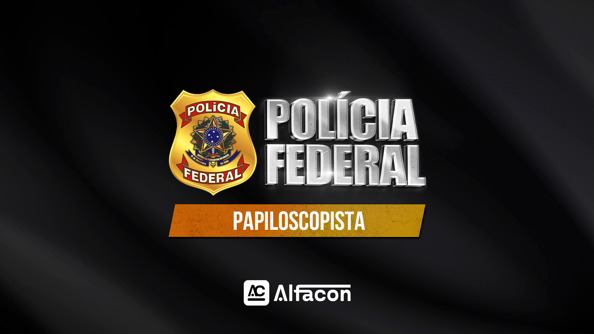PF - Papiloscopista da Polícia Federal