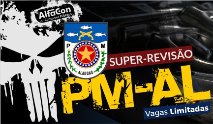 Super-Revisão de Véspera PM-AL!