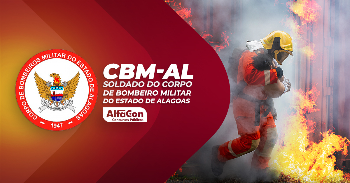 CBM AL - Soldado do Corpo de Bombeiro Militar do Estado de Alagoas
