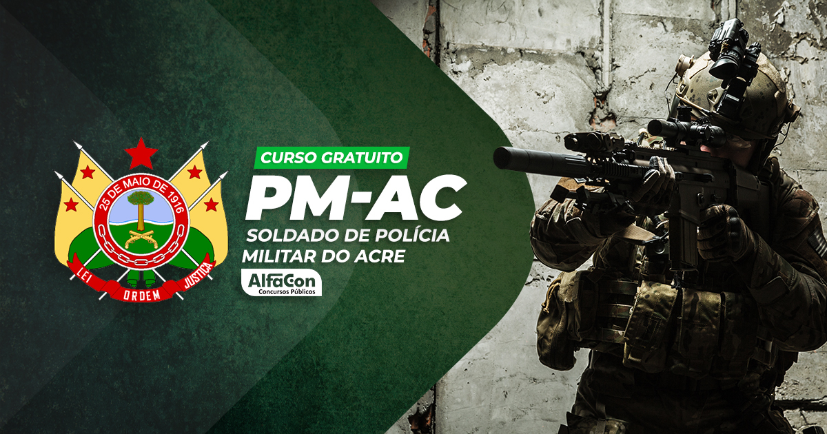 PM AC - Soldado da Polícia Militar do Acre - GRATUITO