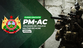 PM AC - Soldado da Polícia Militar do Acre - GRATUITO