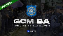GCM BA - Guarda Municipal de Salvador - GRATUITO