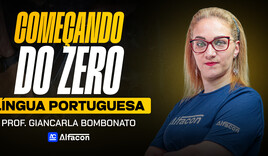 Começando do Zero - Língua Portuguesa - Prof. Giancarla Bombonato