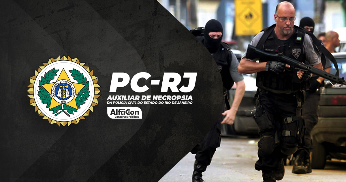 PC RJ  -  Auxiliar de Necropsia da Polícia Civil do Estado do Rio de Janeiro