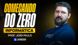 Começando do Zero - Informática - Prof. João Paulo Colet Orso