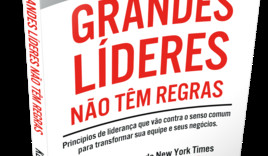 Grandes Líderes Não Tem Regras