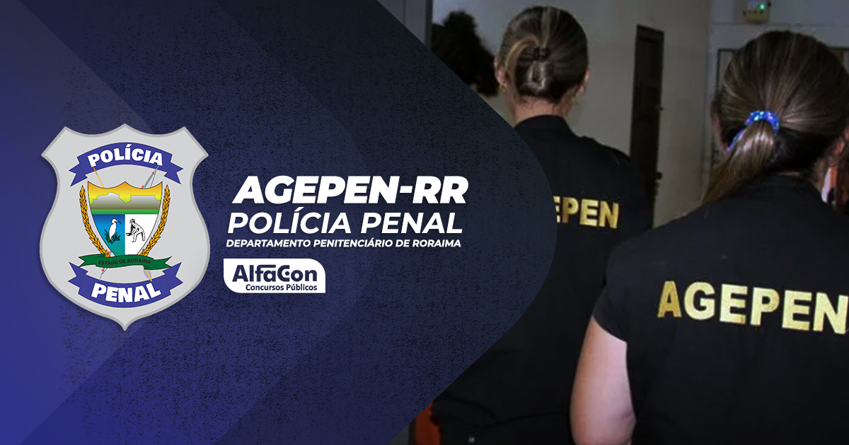 AGEPEN RR - Polícia Penal - Departamento Penitenciário de Roraima