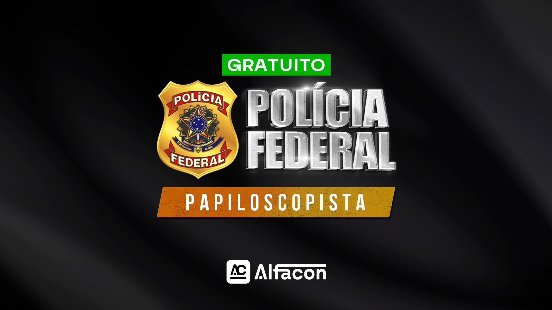 PF - Papiloscopista da Polícia Federal - GRATUITO