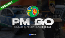 PM GO - Soldado da Polícia Militar de Goiás - GRATUITO