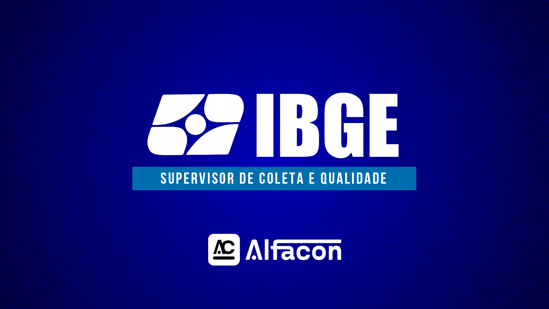 IBGE - Supervisor de Coleta e Qualidade (SCQ) do Instituto Brasileiro de Geografia e Estatística