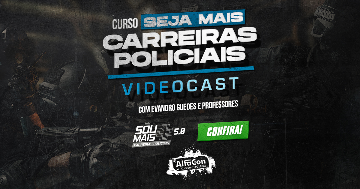 Seja Mais - Carreiras Policiais - Podcast com Evandro Guedes