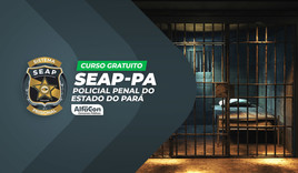 SEAP PA - Policial Penal do Estado do Pará - Gratuito