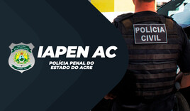 IAPEN AC – Policial Penal do Estado do Acre