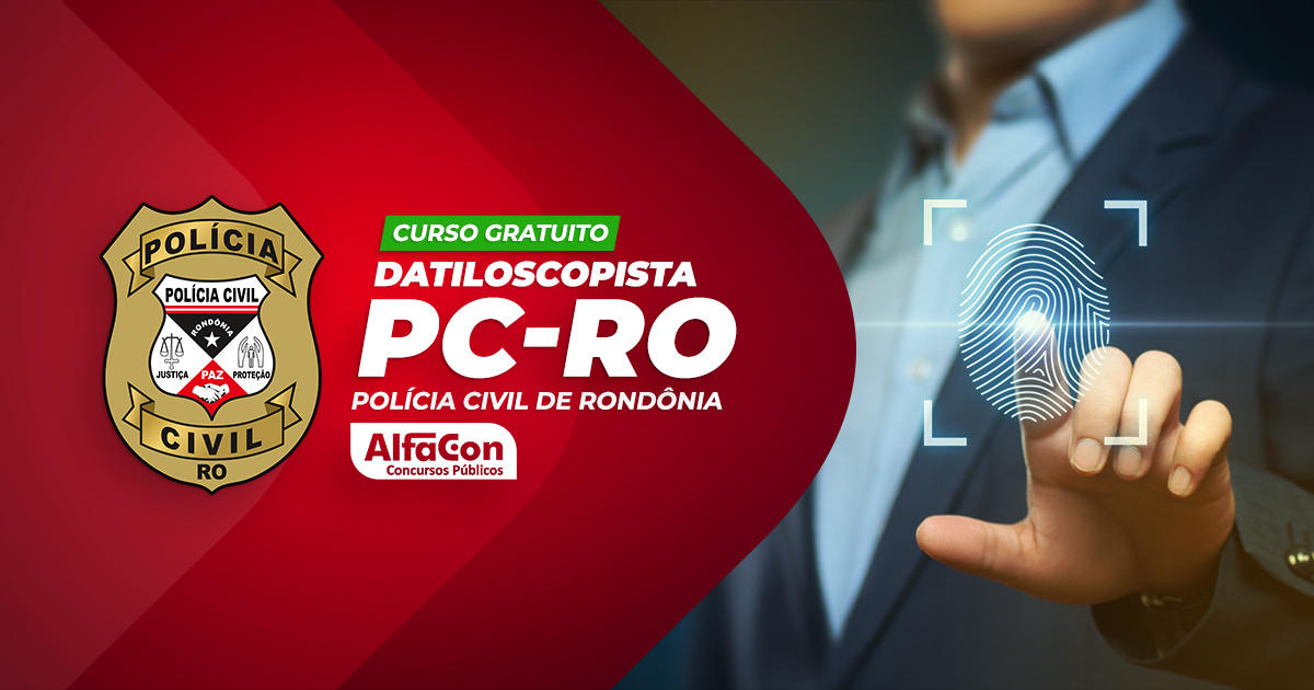 Datiloscopista Policial da Polícia Civil de Rondônia - PC RO - GRATUITO