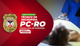 PC RO - Técnico de Necropsia da Polícia Civil de Rondônia - GRATUITO