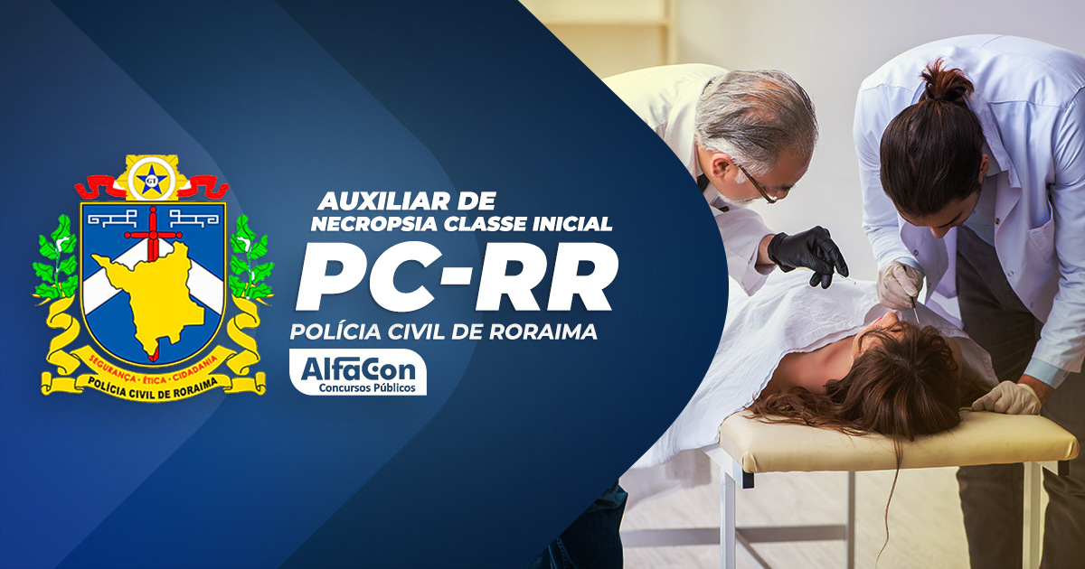 PC RR - Auxiliar de Necropsia da Polícia Civil do Estado de Roraima