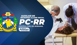 PC RR - Auxiliar de Necropsia da Polícia Civil do Estado de Roraima