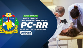 PC RR - Auxiliar de Necropsia da Polícia Civil do Estado de Roraima - Gratuito