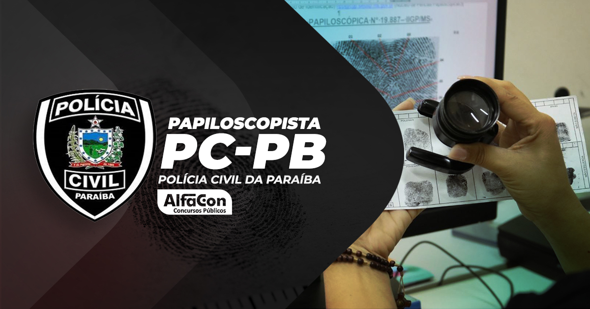 PC PB - Papiloscopista da Polícia Civil da Paraíba