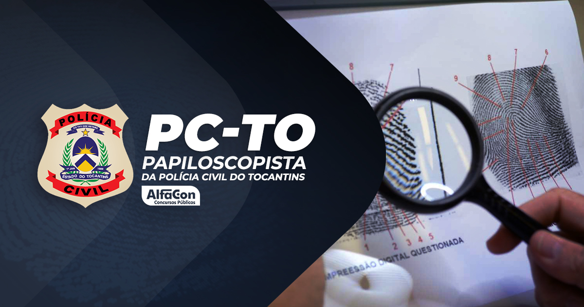 PC TO - Papiloscopista da Polícia Civil do Tocantins