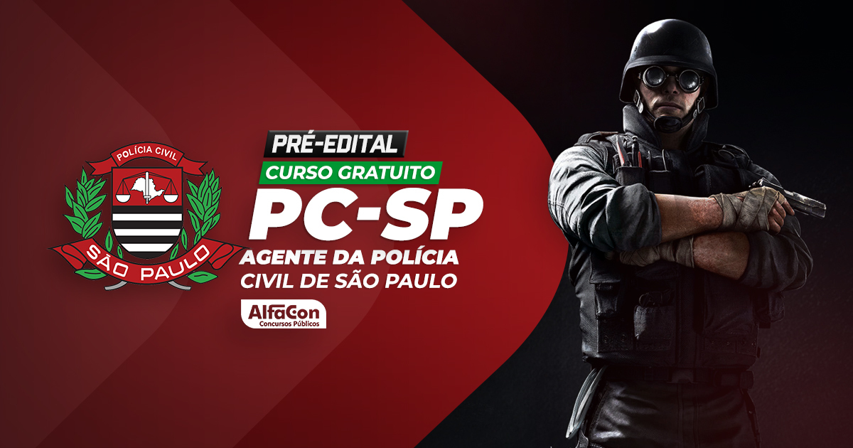PC SP - Agente da Polícia Civil de São Paulo - GRATUITO