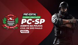 PC SP - Agente da Polícia Civil de São Paulo - GRATUITO