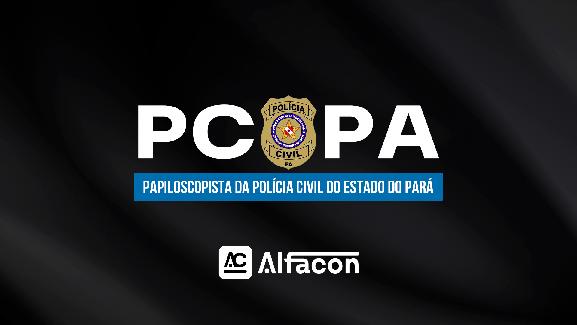 PC PA - Papiloscopista da Polícia Civil do Estado do Pará