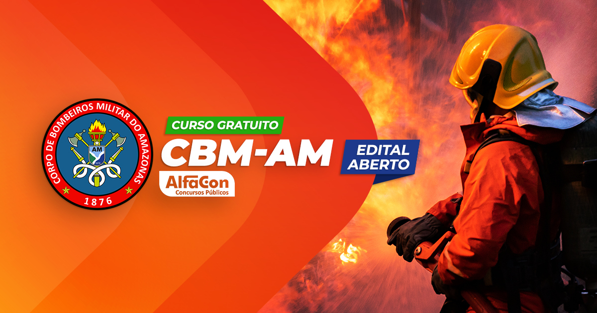 CBM AM - Soldado do Corpo de Bombeiros Militar do Amazonas- GRATUITO
