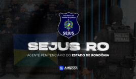 SEJUS RO - Agente Penitenciário do Estado de Rondônia