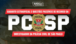 Gabarito Extraoficial e questões passíveis de recurso da PC SP - Investigador da Polícia Civil de São Paulo'