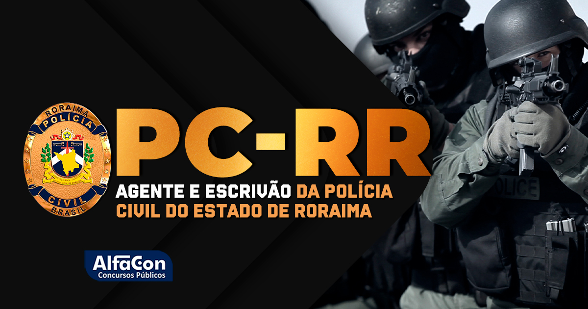 PC RR - Agente e Escrivão da Polícia Civil do Estado de Roraima - GRATUITO