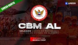 CBM AL - Soldado do Corpo de Bombeiro Militar do Estado de Alagoas - GRATUITO