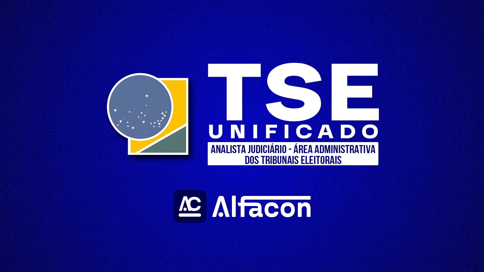 TSE UNIFICADO - Analista Judiciário - Área Administrativa dos Tribunais Eleitorais