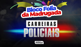 Bloco Folia da Madrugada - Carreiras Policiais