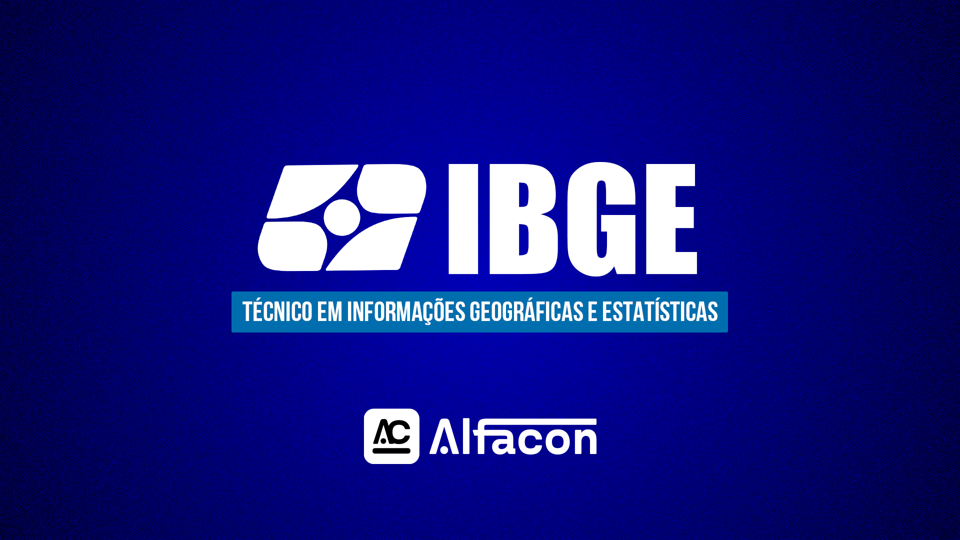 IBGE - Técnico em Informações Geográficas e Estatísticas do Instituto Brasileiro de Geografia e Estatística