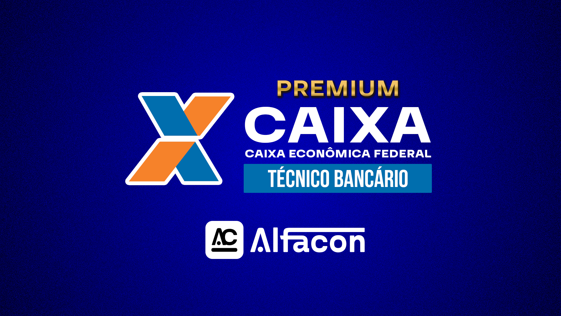 Premium CAIXA - Técnico Bancário da Caixa Econômica Federal