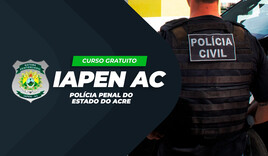 IAPEN AC – Policial Penal do Estado do Acre - GRATUITO