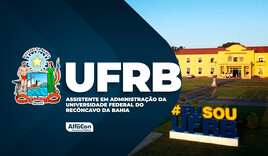 UFRB - Assistente em Administração da Universidade Federal do Recôncavo da Bahia