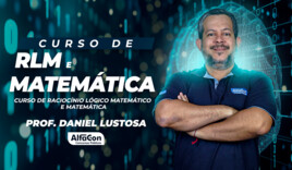 Curso de Raciocínio Lógico Matemático e Matemática com o Prof. Daniel Lustosa