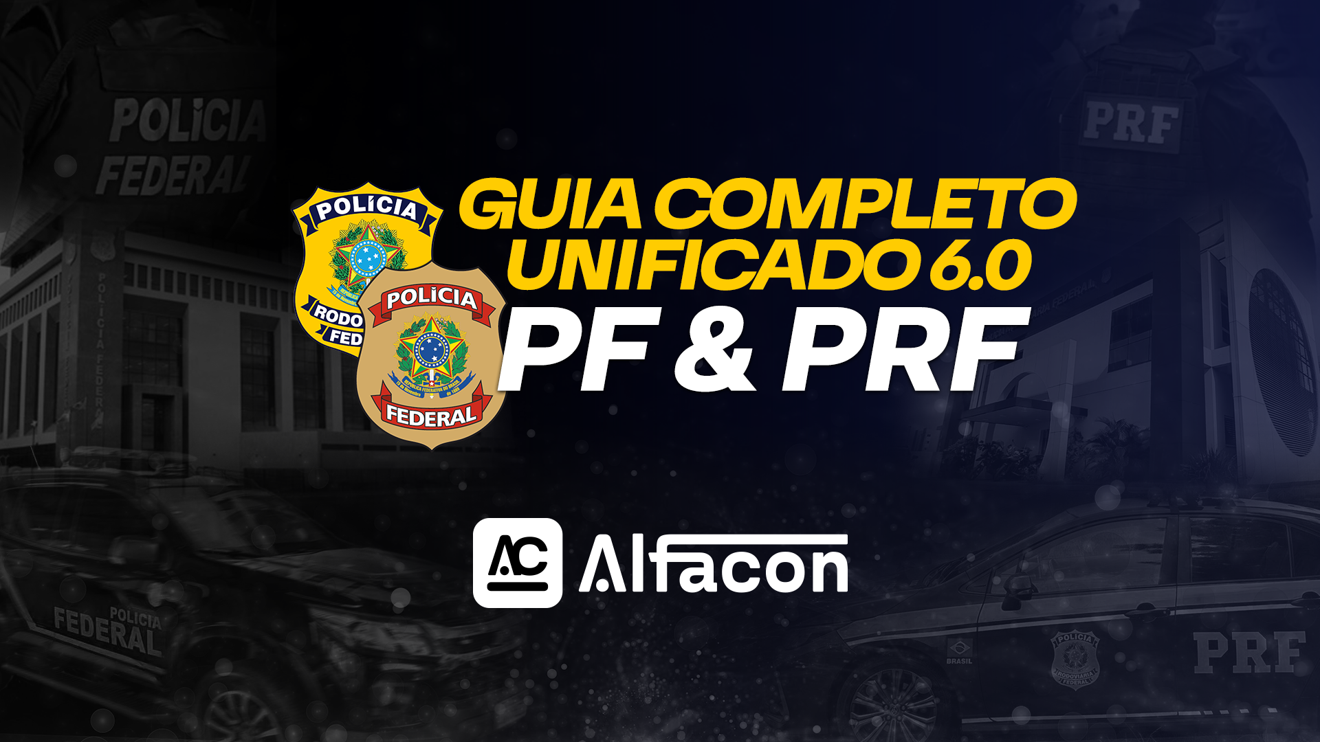 Guia Completo - Unificado PF e PRF