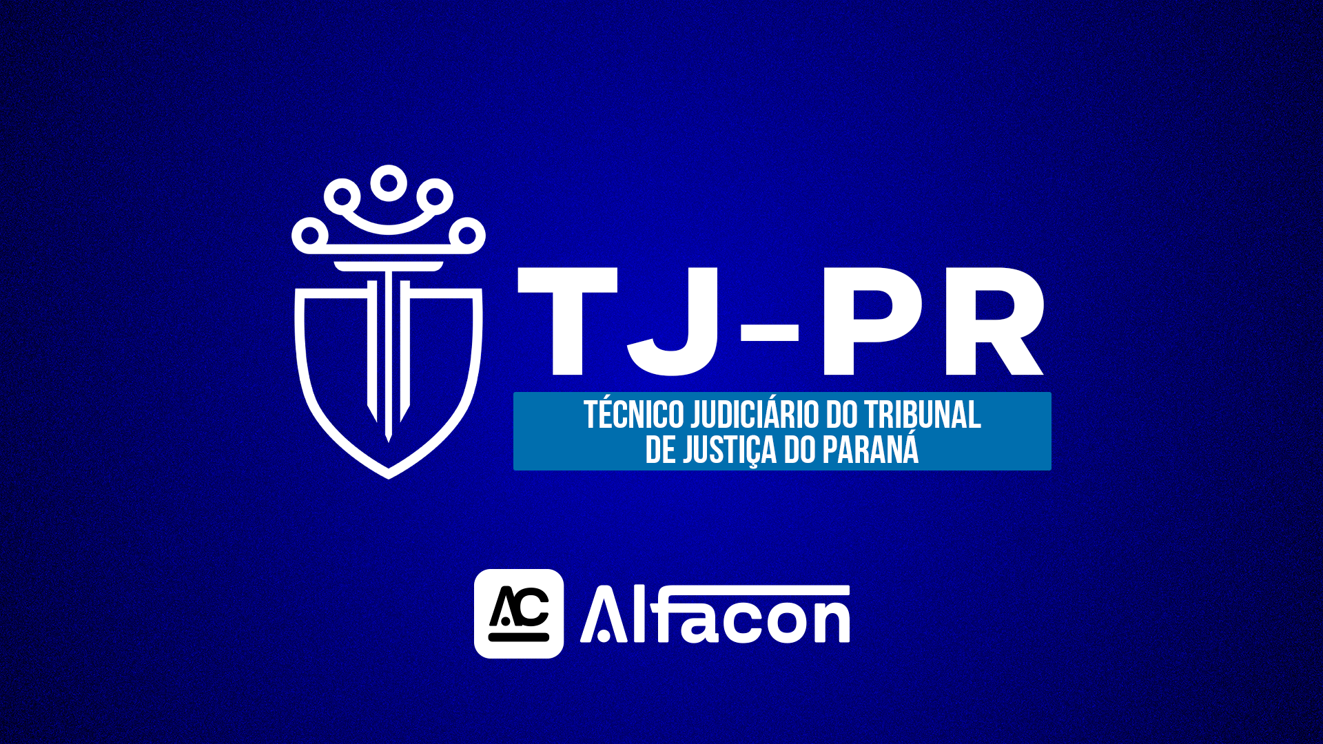 TJ PR - Técnico Judiciário - Área Judiciária do Tribunal de Justiça do Paraná