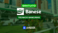 Banese t%c3%89cnico banc%c3%81rio gratuito