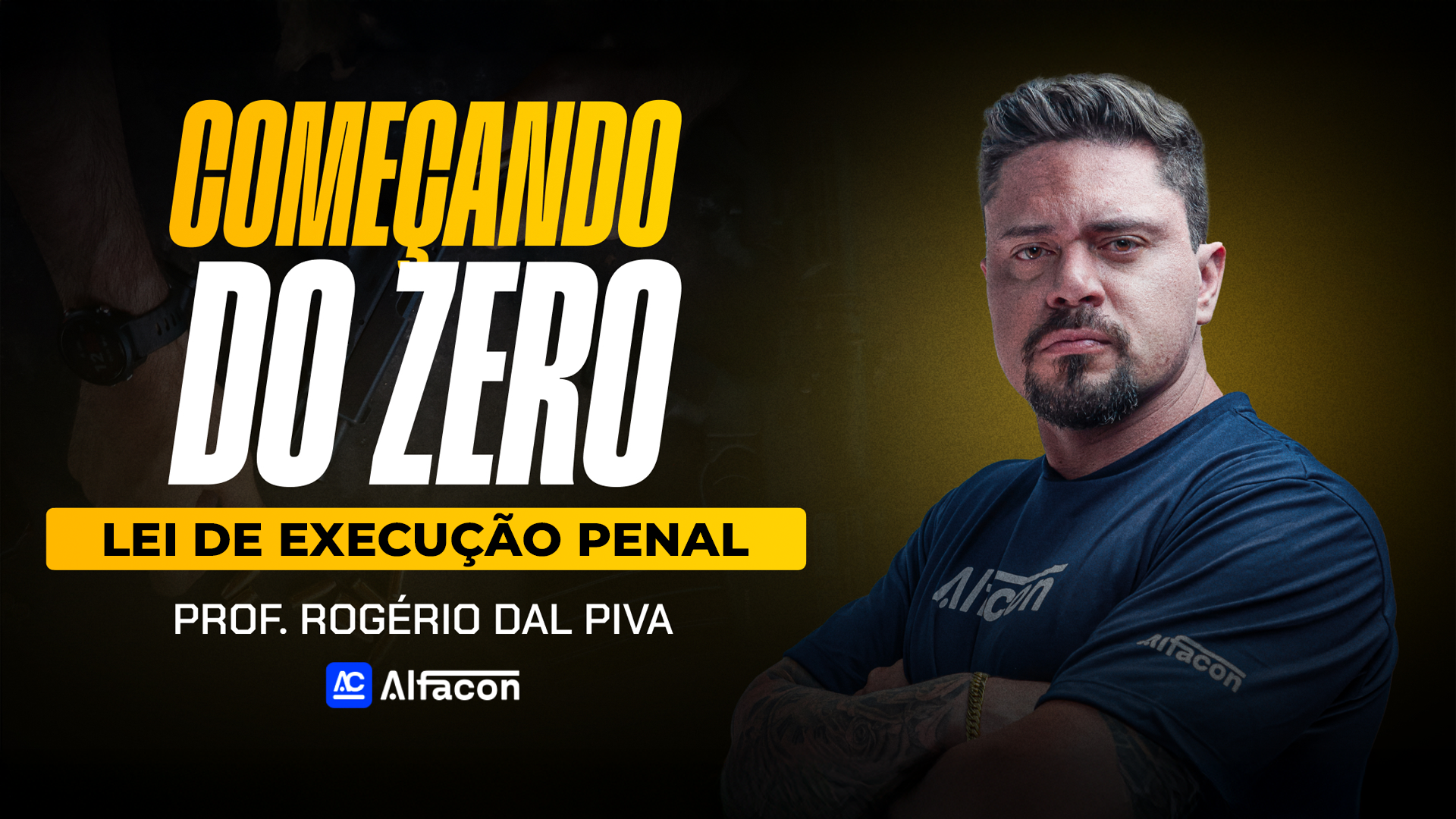 Começando do Zero - Lei de Execução Penal - Prof. Rogério Dal Piva